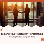 How to Expand Your Reach by Partnering with Complementary Businesses